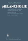 Image for Melancholie: Problemgeschichte Endogenitat Typologie Pathogenese Klinik