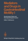 Image for Mediators and Drugs in Gastrointestinal Motility I: Morphological Basis and Neurophysiological Control.