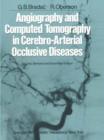 Image for Angiography and Computed Tomography in Cerebro-Arterial Occlusive Diseases