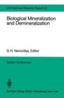 Image for Biological Mineralization and Demineralization : Report of the Dahlem Workshop on Biological Mineralization and Demineralization Berlin 1981, October 18–23
