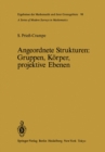 Image for Angeordnete Strukturen: Gruppen, Korper, Projektive Ebenen : 98