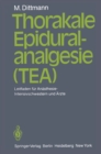 Image for Thorakale Epiduralanalgesie (Tea): Leitfaden Fur Anasthesie/intensivschwestern Und Arzte