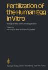 Image for Fertilization of the Human Egg In Vitro : Biological Basis and Clinical Application