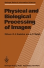 Image for Physical and Biological Processing of Images: Proceedings of an International Symposium Organised by the Rank Prize Funds, London, England, 27-29 September, 1982