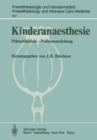 Image for Kinderanaesthesie: Pramedikation - Narkoseausleitung Ergebnisse des Zentraleuropaischen Anaesthesiekongresses Berlin 1981 Band 4