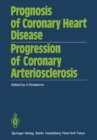 Image for Prognosis of Coronary Heart Disease Progression of Coronary Arteriosclerosis: International Symposium Held in Bad Krozingen October 22-23, 1982