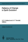 Image for Patterns of Change in Earth Evolution: Report of the Dahlem Workshop on Patterns of Change in Earth Evolution Berlin 1983, May 1-6