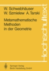 Image for Metamathematische Methoden in der Geometrie