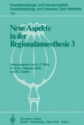 Image for Neue Aspekte in der Regionalanaesthesie III: Plexus- und Epiduralanasthesie; Technik und Komplikationen. Opiate epidural/intrathekal