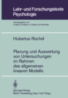 Image for Planung und Auswertung von Untersuchungen im Rahmen des allgemeinen linearen Modells