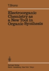 Image for Electroorganic Chemistry as a New Tool in Organic Synthesis