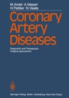 Image for Coronary Artery Diseases: Diagnostic and Therapeutic Imaging Approaches