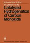 Image for The Chemistry of the Catalyzed Hydrogenation of Carbon Monoxide