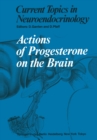 Image for Actions of Progesterone on the Brain : 5