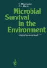 Image for Microbial Survival in the Environment: Bacteria and Rickettsiae Important in Human and Animal Health