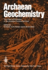 Image for Archaean Geochemistry: The Origin and Evolution of the Archaean Continental Crust