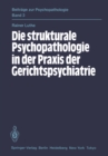 Image for Die Strukturale Psychopathologie in Der Praxis Der Gerichtspsychiatrie