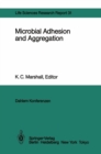 Image for Microbial Adhesion and Aggregation: Report of the Dahlem Workshop on Microbial Adhesion and Aggregation Berlin 1984, January 15-20 : 31
