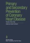 Image for Primary and Secondary Prevention of Coronary Heart Disease: Results of New Trials