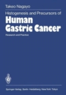 Image for Histogenesis and Precursors of Human Gastric Cancer : Research and Practice