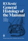 Image for General Histology of the Mammal: An Atlas for Students of Medicine and Biology