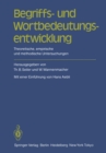 Image for Begriffs- und Wortbedeutungsentwicklung: Theoretische, empirische und methodische Untersuchungen
