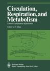 Image for Circulation, Respiration, and Metabolism : Current Comparative Approaches