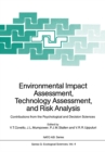 Image for Environmental Impact Assessment, Technology Assessment, and Risk Analysis: Contributions from the Psychological and Decision Sciences