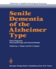 Image for Senile Dementia of the Alzheimer Type: Early Diagnosis, Neuropathology and Animal Models : 2