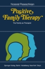 Image for Positive Family Therapy: The Family as Therapist