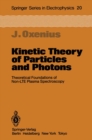 Image for Kinetic Theory of Particles and Photons: Theoretical Foundations of Non-LTE Plasma Spectroscopy : 20