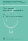 Image for New Aspects in Regional Anesthesia 4: Major Conduction Block: Tachyphylaxis, Hypotension, and Opiates