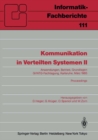 Image for Kommunikation in Verteilten Systemen Ii: Anwendungen, Betrieb, Grundlagen Gi/ntg-fachtagung Karlsruhe, 13.-15. Marz 1985 Proceedings