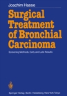 Image for Surgical Treatment of Bronchial Carcinoma: Screening Methods, Early and Late Results
