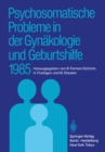 Image for Psychosomatische Probleme in der Gynakologie und Geburtshilfe 1985
