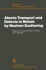 Image for Atomic Transport and Defects in Metals by Neutron Scattering