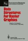 Image for Data Structures for Raster Graphics: Proceedings of a Workshop held at Steensel, The Netherlands, June 24-28, 1985