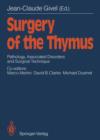 Image for Surgery of the Thymus : Pathology, Associated Disorders and Surgical Technique