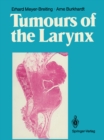 Image for Tumours of the Larynx: Histopathology and Clinical Inferences