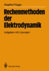 Image for Rechenmethoden der Elektrodynamik: Aufgaben mit Losungen