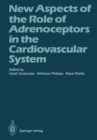 Image for New Aspects of the Role of Adrenoceptors in the Cardiovascular System
