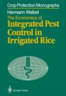 Image for The Economics of Integrated Pest Control in Irrigated Rice