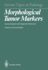 Image for Morphological Tumor Markers : General Aspects and Diagnostic Relevance