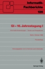 Image for GI-16.Jahrestagung I: Informatik-Anwendungen - Trends und Perspektiven Berlin, 6.-10. Oktober 1986. Proceedings