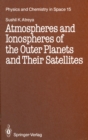 Image for Atmospheres and Ionospheres of the Outer Planets and Their Satellites