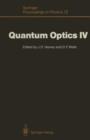 Image for Quantum Optics IV : Proceedings of the Fourth International Symposium, Hamilton, New Zealand, February 10–15, 1986