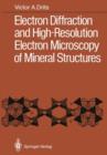 Image for Electron Diffraction and High-Resolution Electron Microscopy of Mineral Structures