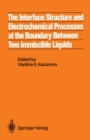 Image for Interface Structure and Electrochemical Processes at the Boundary Between Two Immiscible Liquids