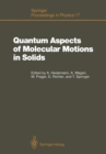 Image for Quantum Aspects of Molecular Motions in Solids: Proceedings of an ILL-IFF Workshop, Grenoble, France, September 24-26, 1986 : 17