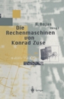 Image for Die Rechenmaschinen von Konrad Zuse